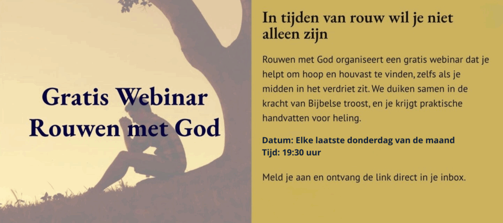 Gratis christelijk webinar over rouwverwerking en Bijbelse troost – Rouwen met God